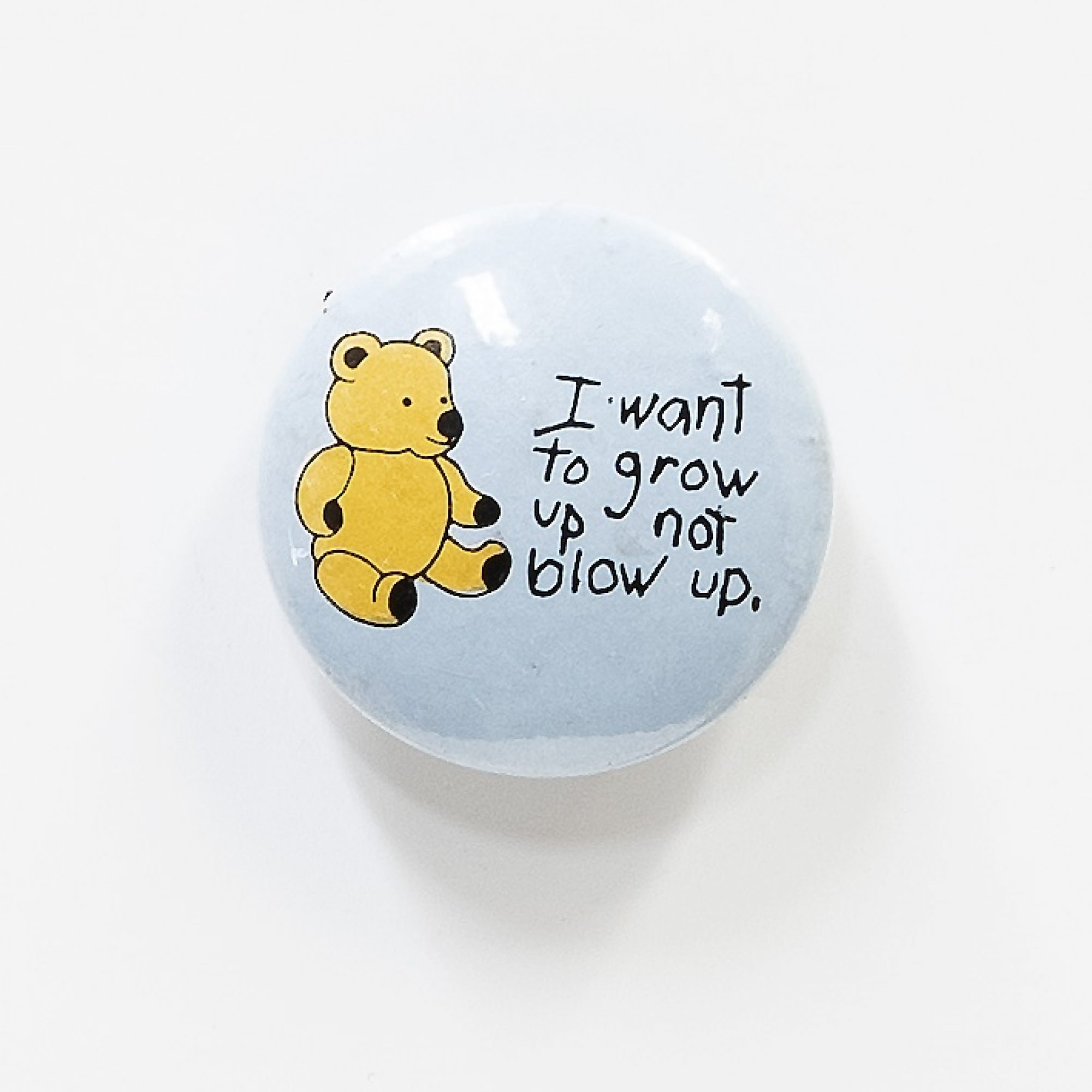 Grow Up Not Blow Up